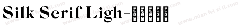 Silk Serif Ligh字体转换